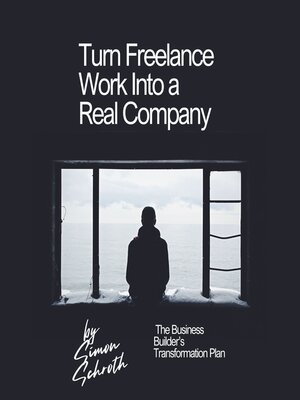 cover image of Turn Freelance Work Into a Real Company